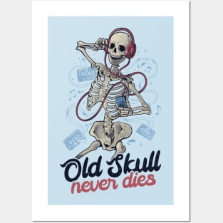 Old Skull Never Dies - Death Music Gift Posters and Art